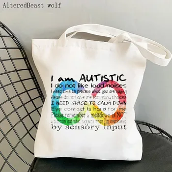 Женская сумка для покупок I am Autistic Printed Kawaii Bag Harajuku Для покупок, холщовая сумка для покупок, женская сумка-тоут на плечо, женская сумка