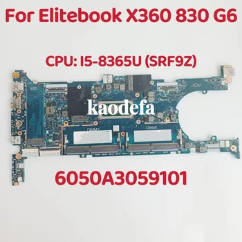 6050A3059101 Материнская плата для HP Elitebook X360 830 G6 Материнская плата ноутбука Процессор: I5-8365U SRF9Z DDR4 L64981-601 L64981-601 100% ТестОК