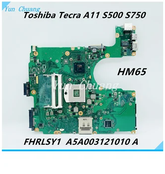 FHRLSY1 A5A003121010 A Для Toshiba Tecra A11 S500 S750 материнская плата ноутбука HM65 DDR3 полностью протестирована